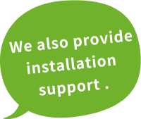 We provide installation support too. 